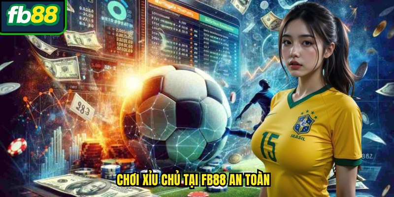 Chơi xỉu chủ tại FB88 an toàn